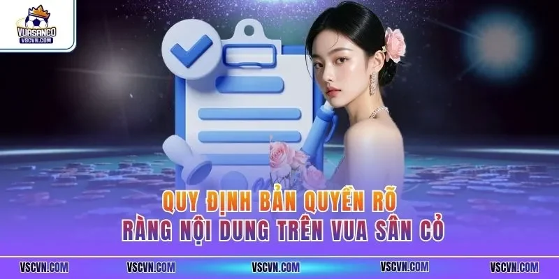 Quy định bản quyền rõ ràng nội dung trên Vua Sân Cỏ