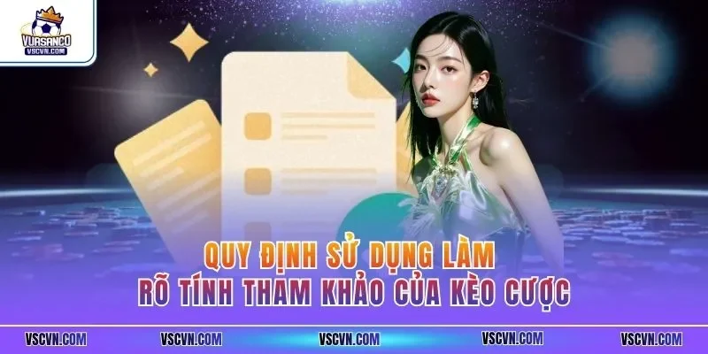 Quy định sử dụng làm rõ tính tham khảo của kèo cược