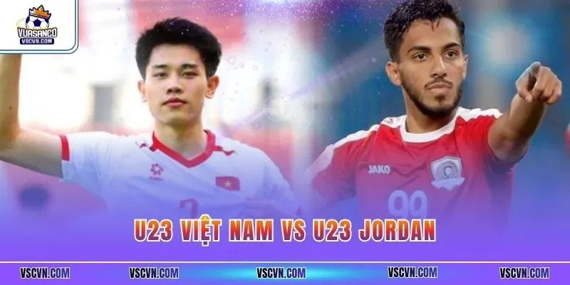 U23 Việt Nam Vs U23 Jordan| Vòng Chung Kết U23 Châu Á 2026